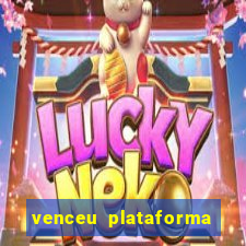 venceu plataforma de jogos